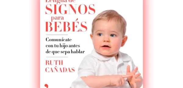 Lengua de signos para bebés – Ruth Cañadas (Reseña)